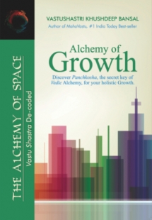 Alchemy of Growth - Discover Panchkosha, the Secret Key of Vedic Alchemy, for Your Holistic Growth