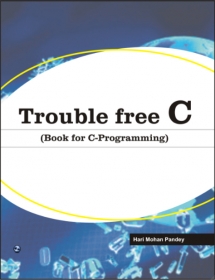 Trouble Free C ( Book for C-Programming)