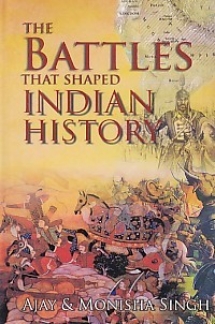 The Battles that shaped Indian History
