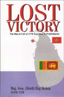 LOST VICTORY-The Rise & Fall of LTTE Supremo
